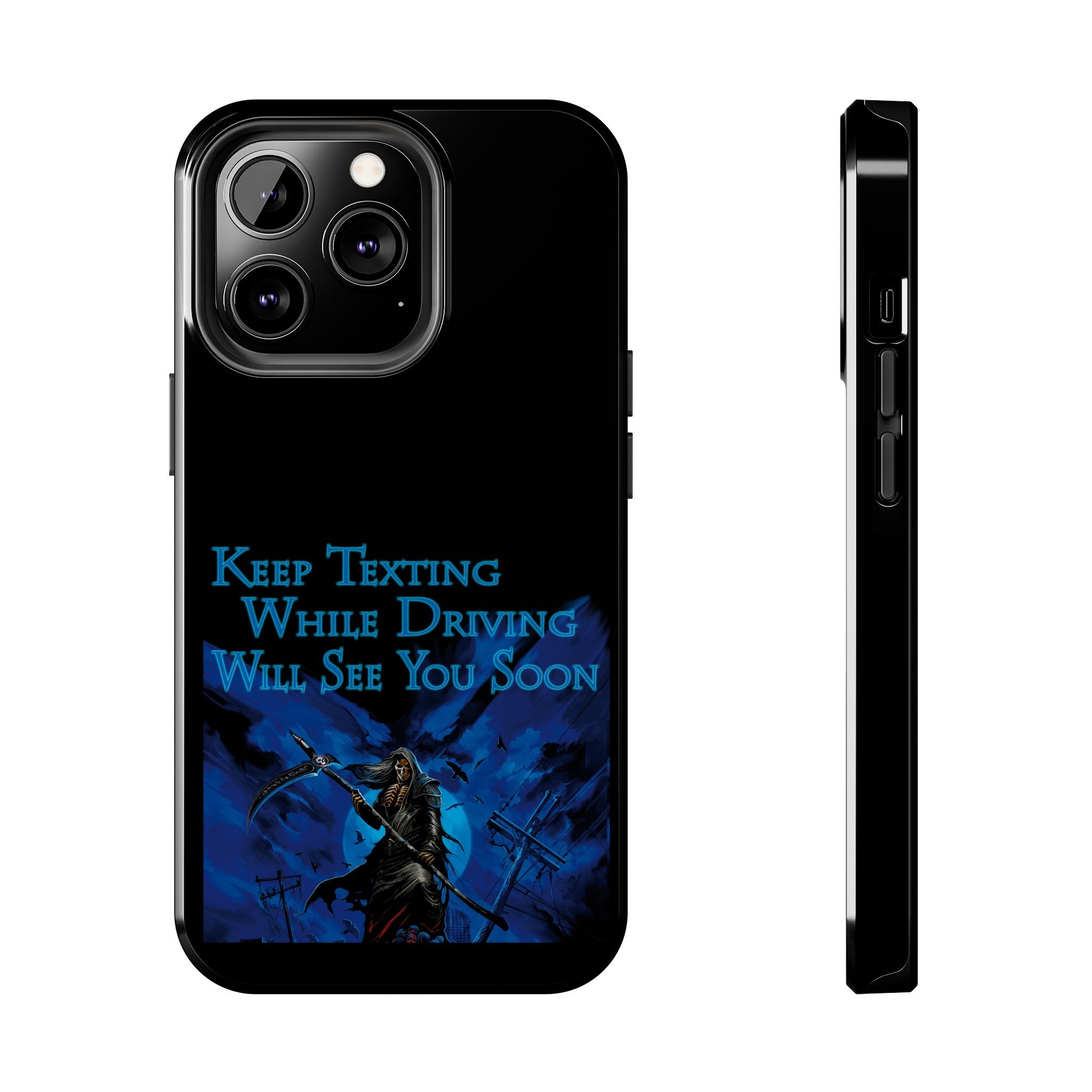 Keep Texting While Driving / Tough Phone Case