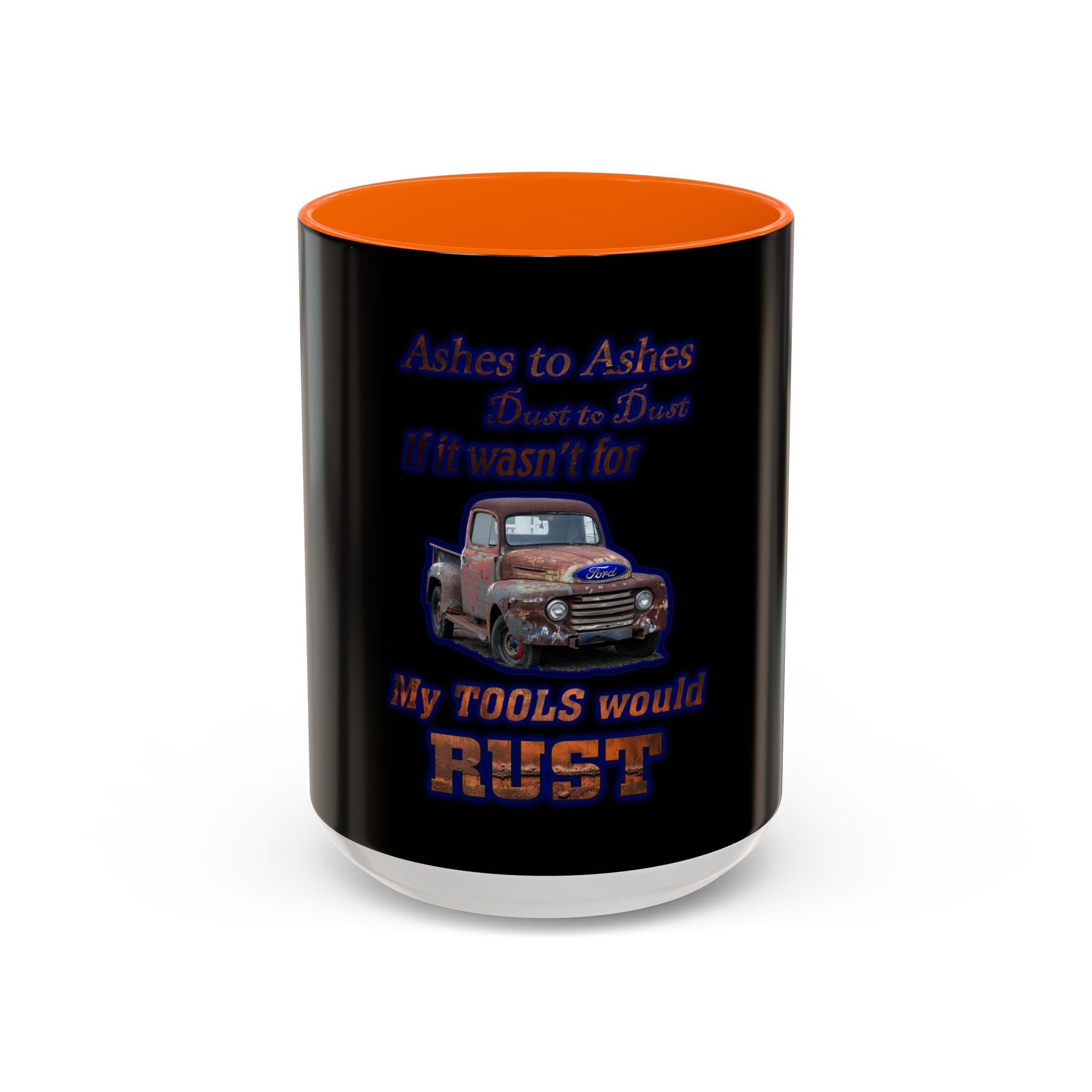 Ashes To Ashes Dust To Dust / Accent Coffee Mug 11/15oz