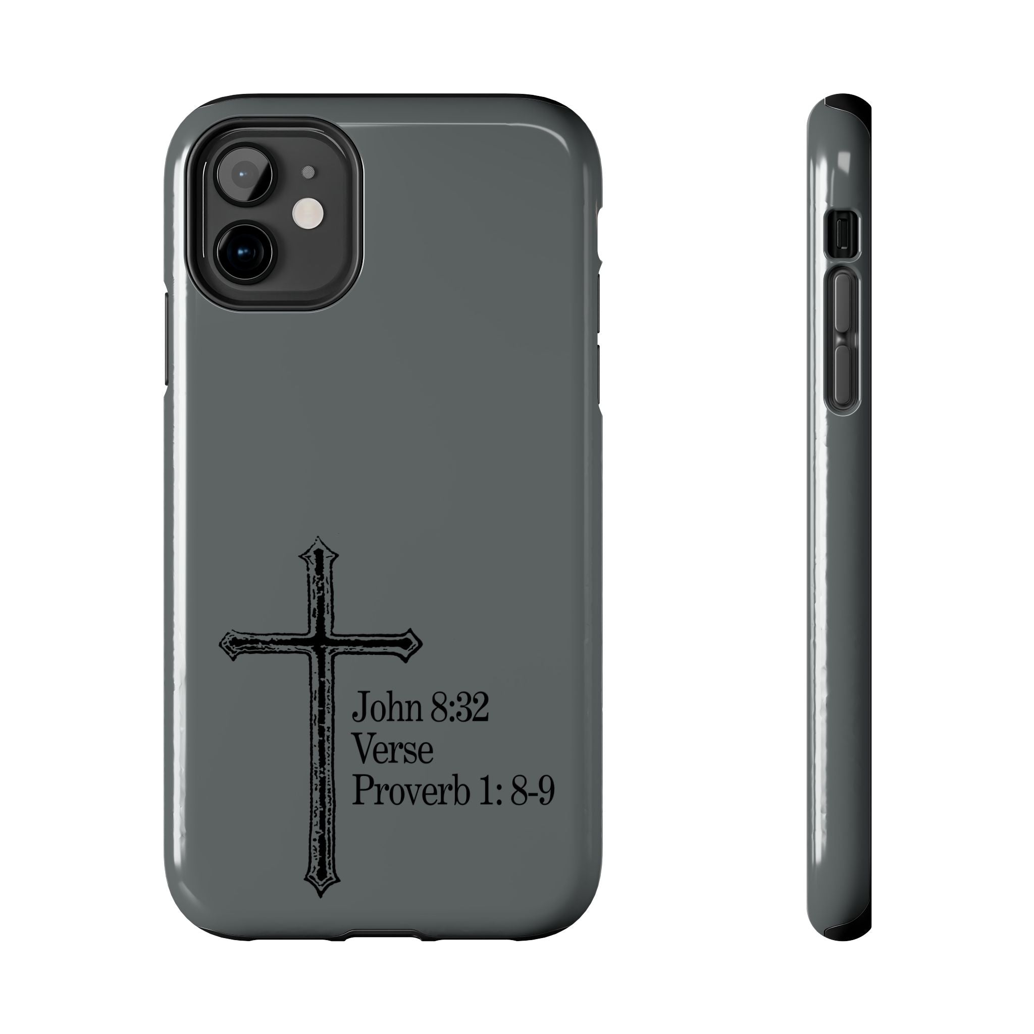 John 8:32 / Proverb 1: 8-9 / Tough Phone Case
