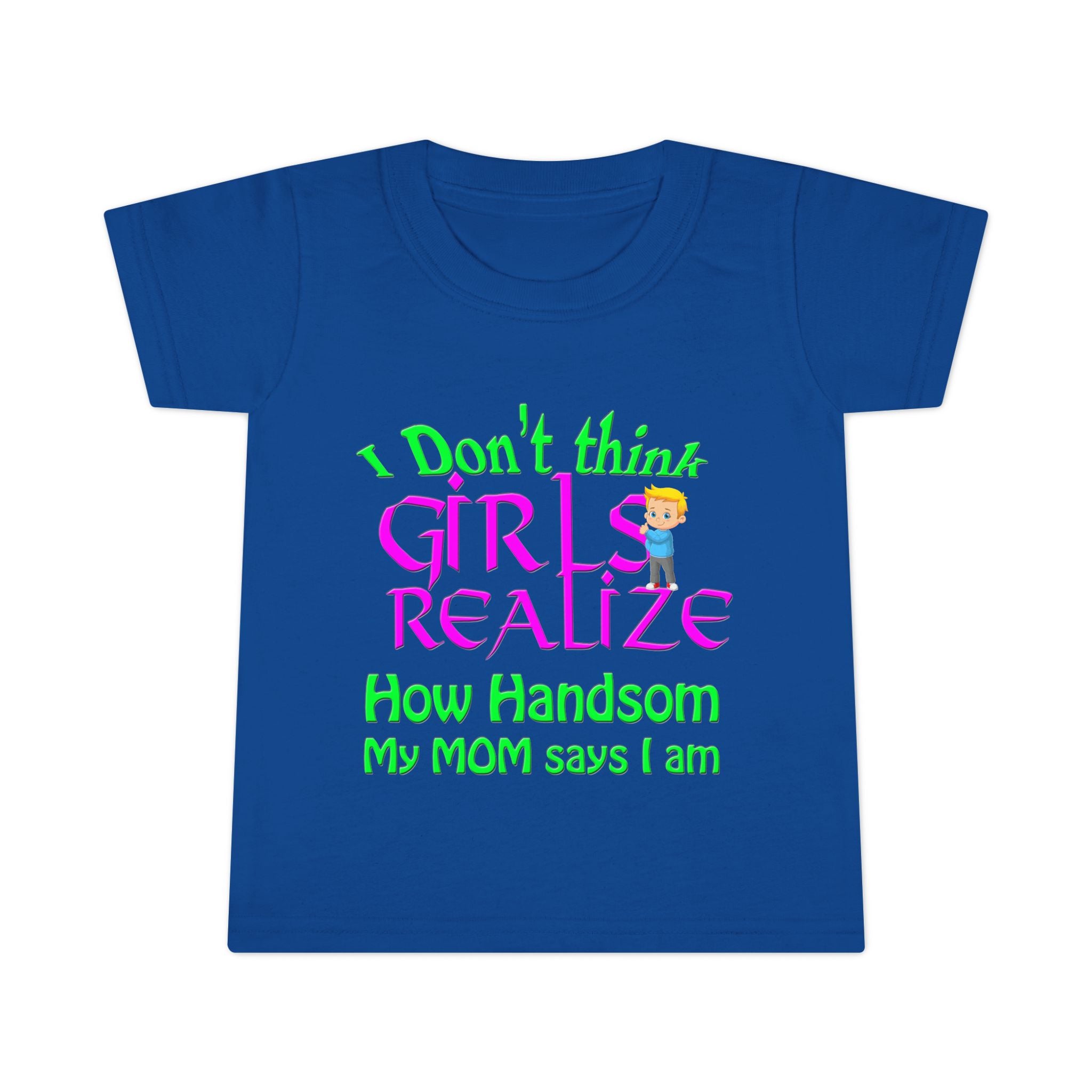 Don't Think Girls Realize How Handsome / Toddler