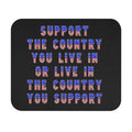Support the Country / Gaming Mouse Pad