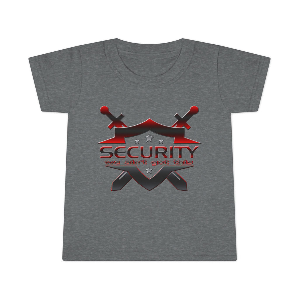 Security Ain’t Got This / Toddler