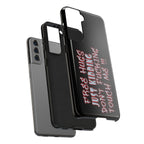 Free Hugs Just Kidding / Touch Phone Case
