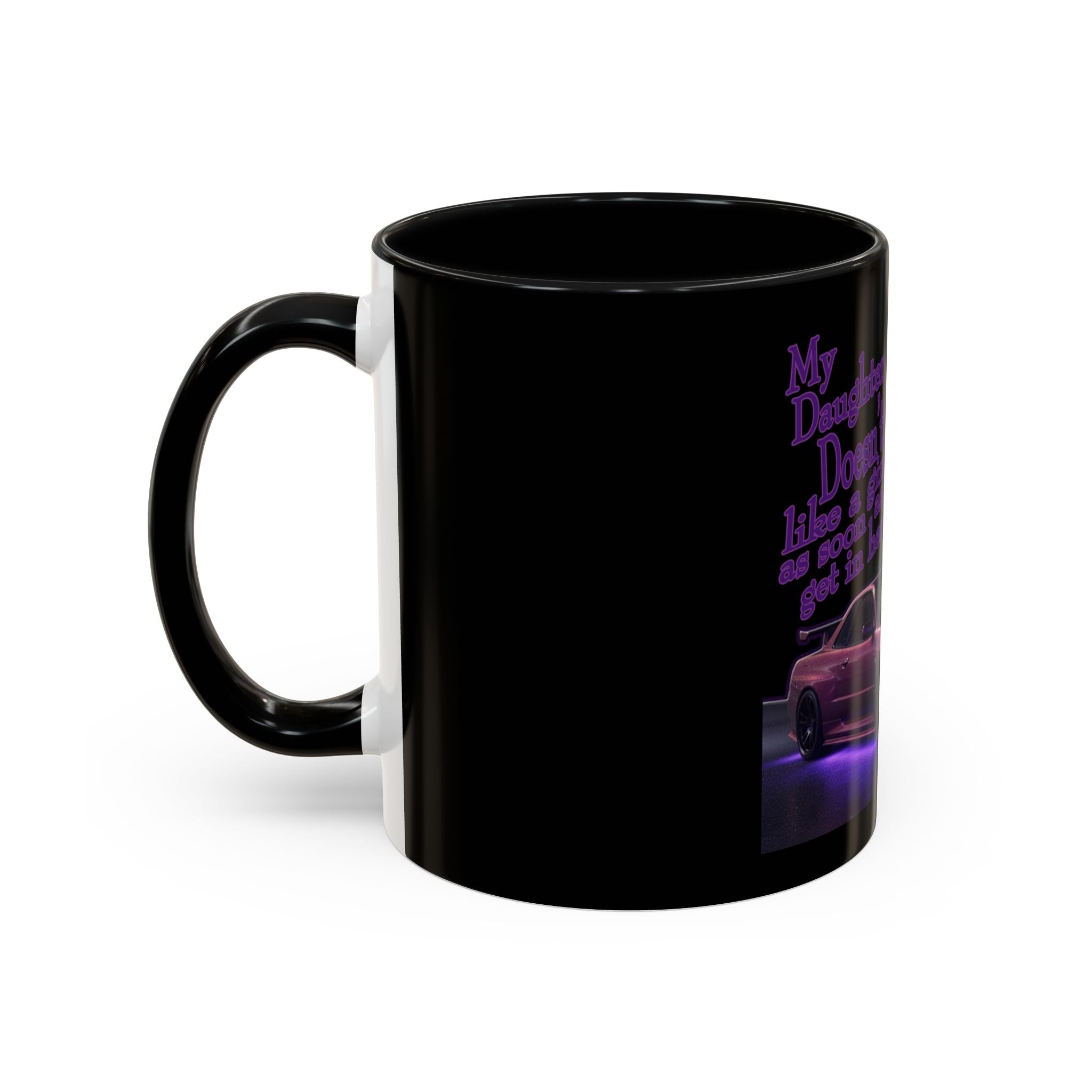 Daughter Doesn't Drive Like A Girl Purple / Accent Coffee Mug 11/15oz