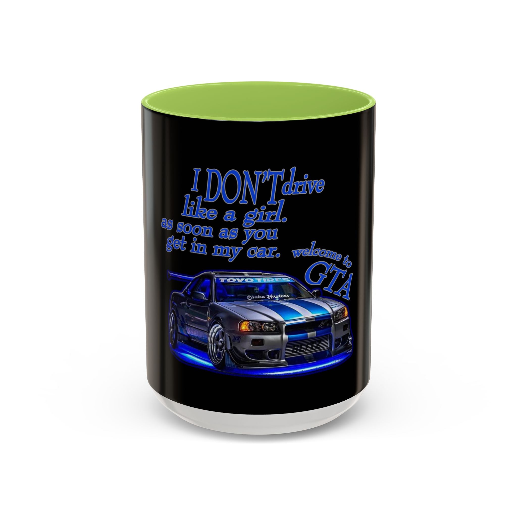 Don't Drive Like A Girl Blue / Accent Coffee Mug 11/15oz