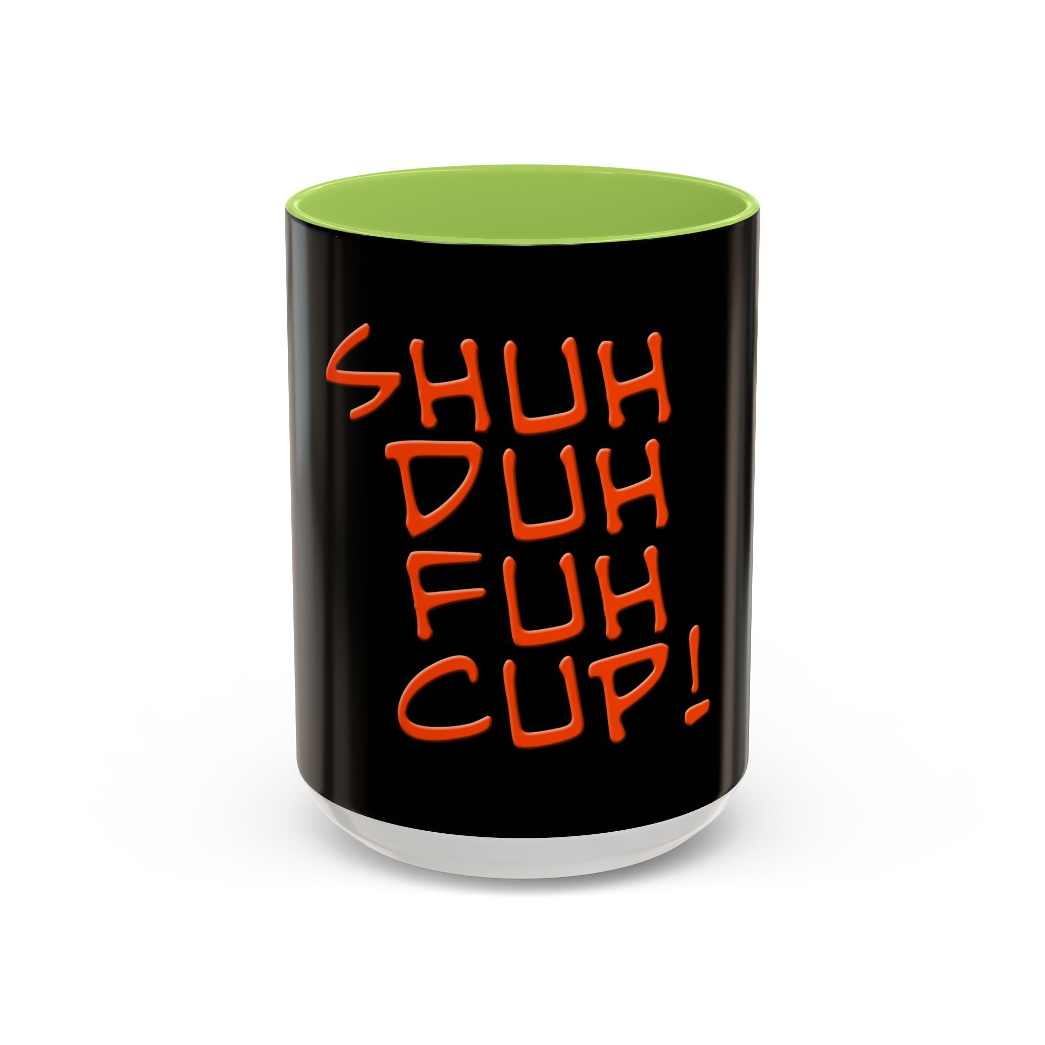 Shuh Duh Fuh Cup / Accent Coffee Mug 11/15oz