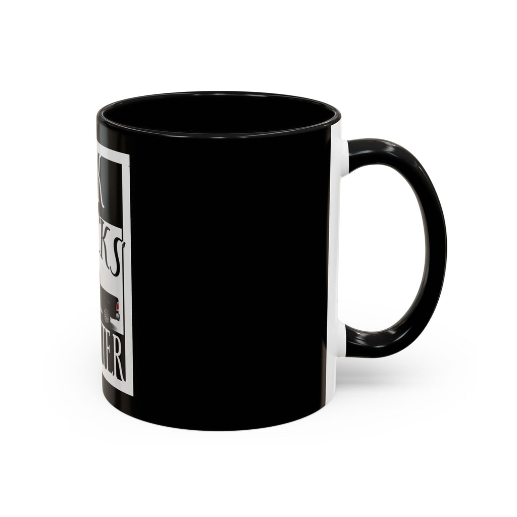 Black Trucks Matter / Accent Coffee Mug 11/15oz