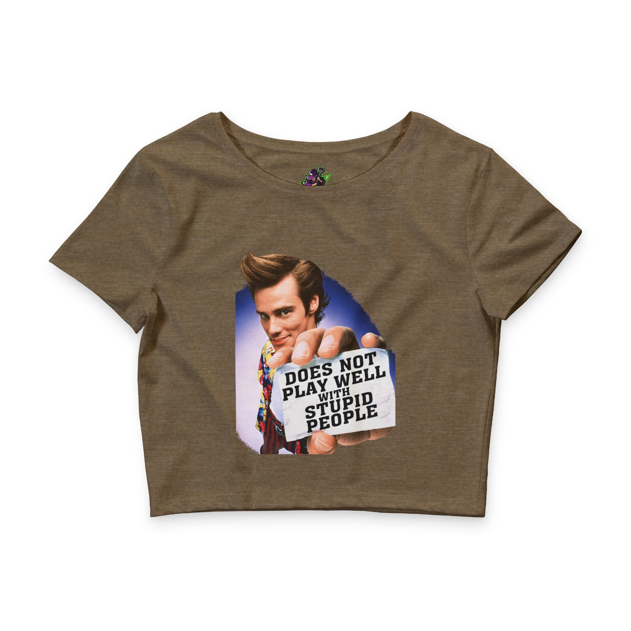 Does Not Play Well With Stupid People / Crop Top