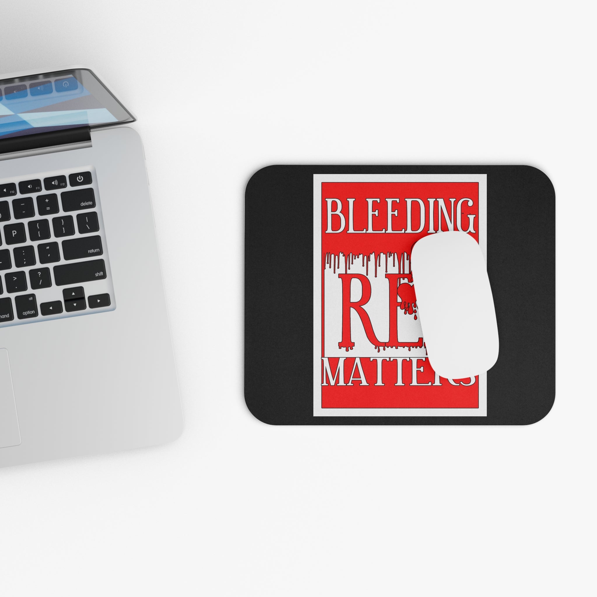 Bleeding Red Matters / Gaming Mouse Pad