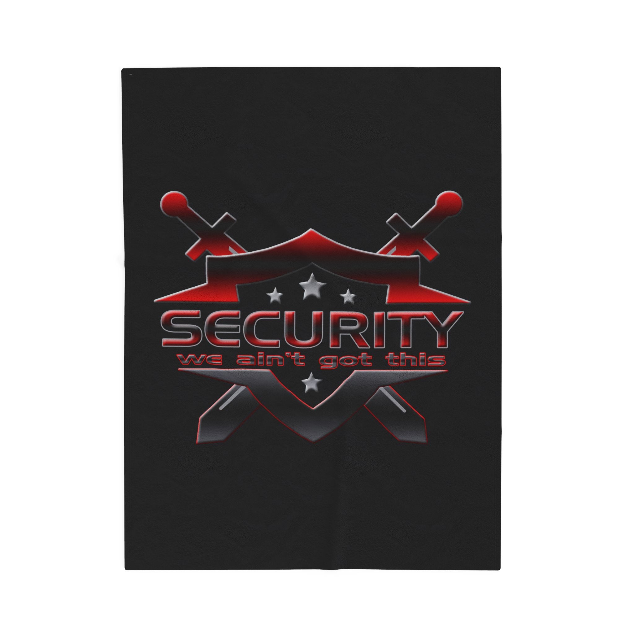 Security We Ain't Got This / Velveteen Plush Blanket