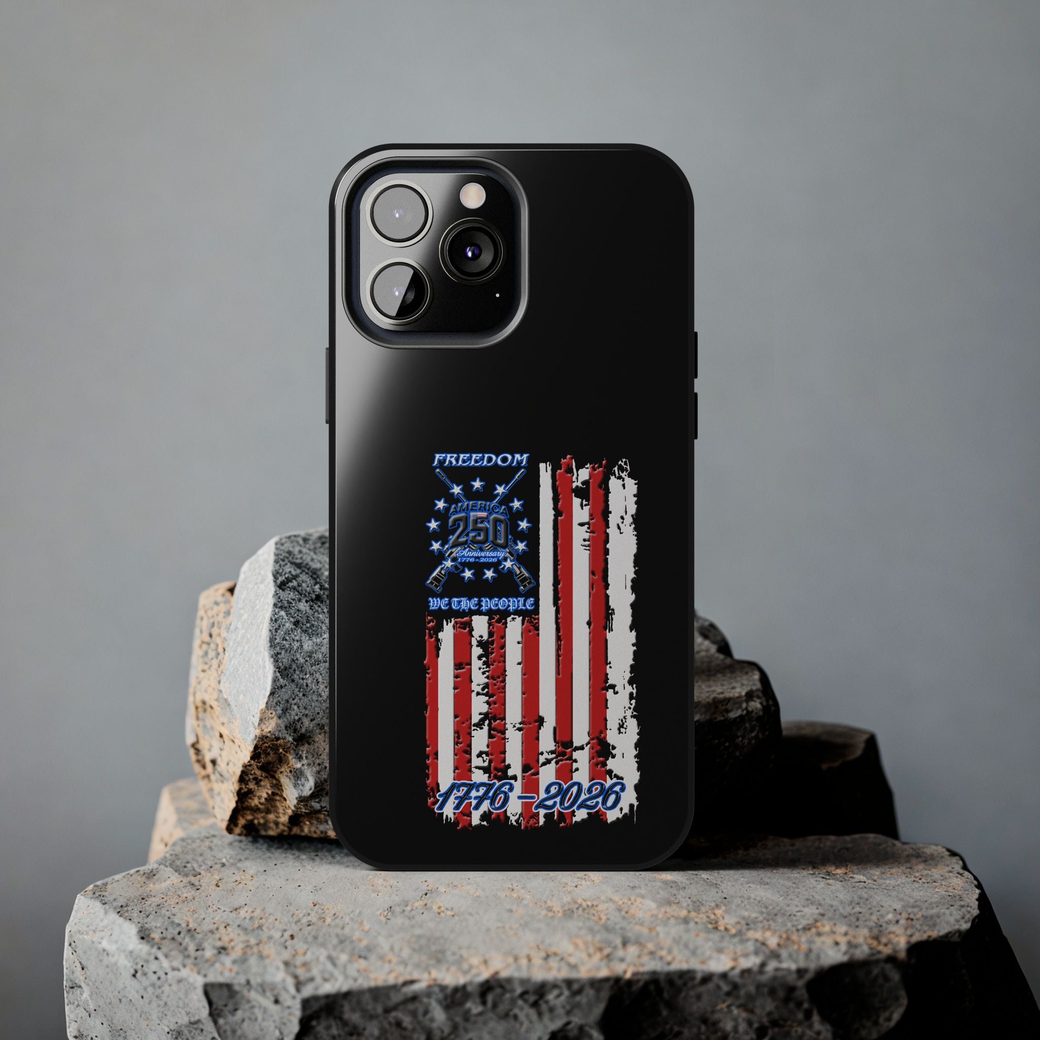 250 Anniversary Freedom 1776–2026 / Tough Phone Case