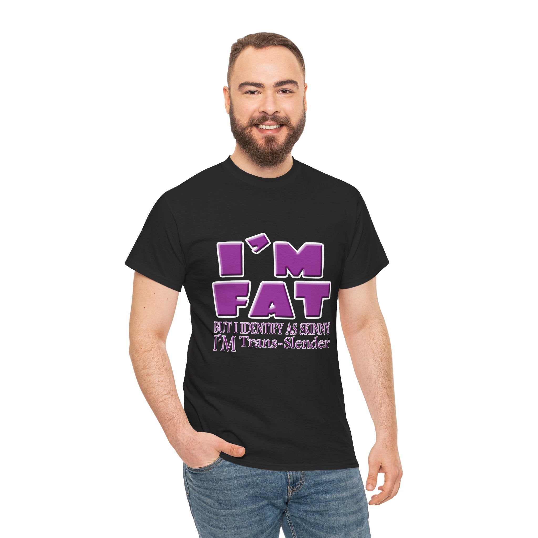 I'm Fat I'm Trans-Slender