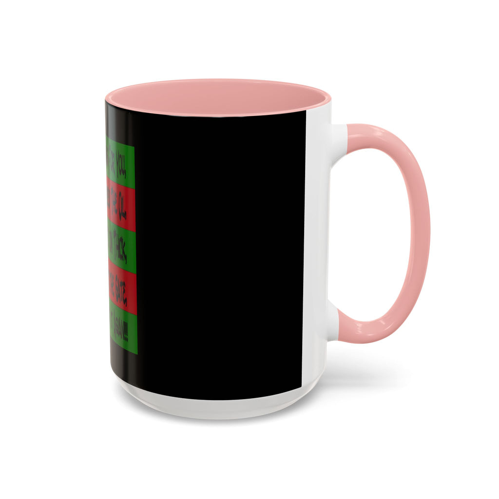 Diddy's Coming For You / Accent Coffee Mug 11/15 oz