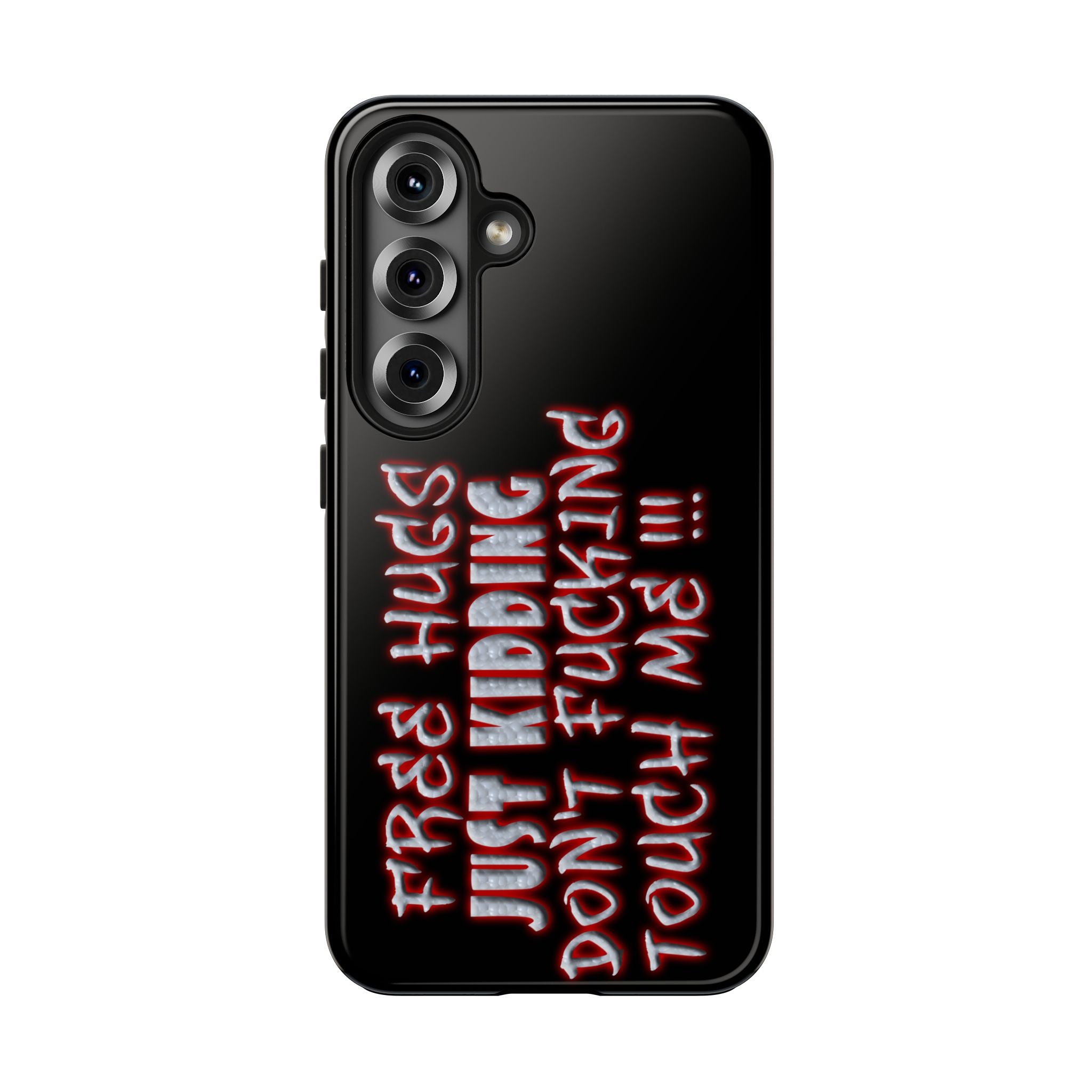 Free Hugs Just Kidding / Touch Phone Case