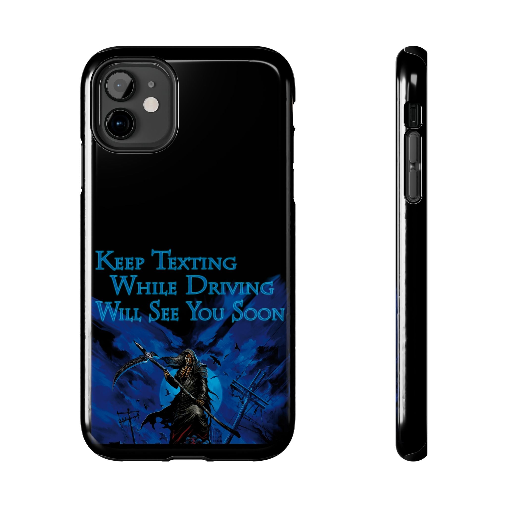 Keep Texting While Driving / Tough Phone Case