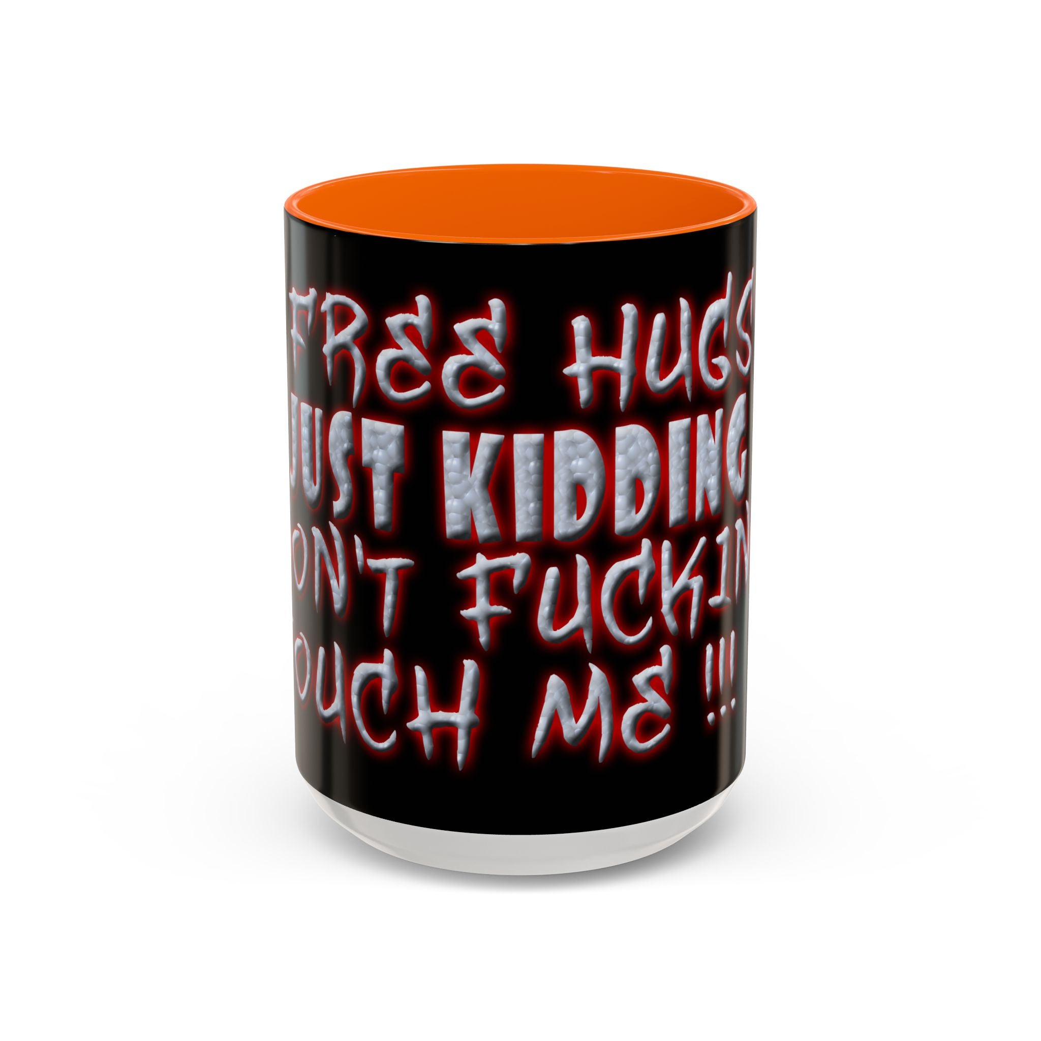 Free Hugs Just Kidding / Accent Coffee Mug 11/15 oz