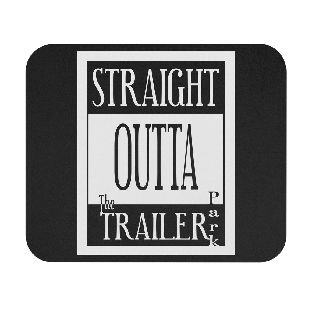 Straight Outta Trailer Park / Gaming Mouse Pad