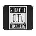 Straight Outta Trailer Park / Gaming Mouse Pad