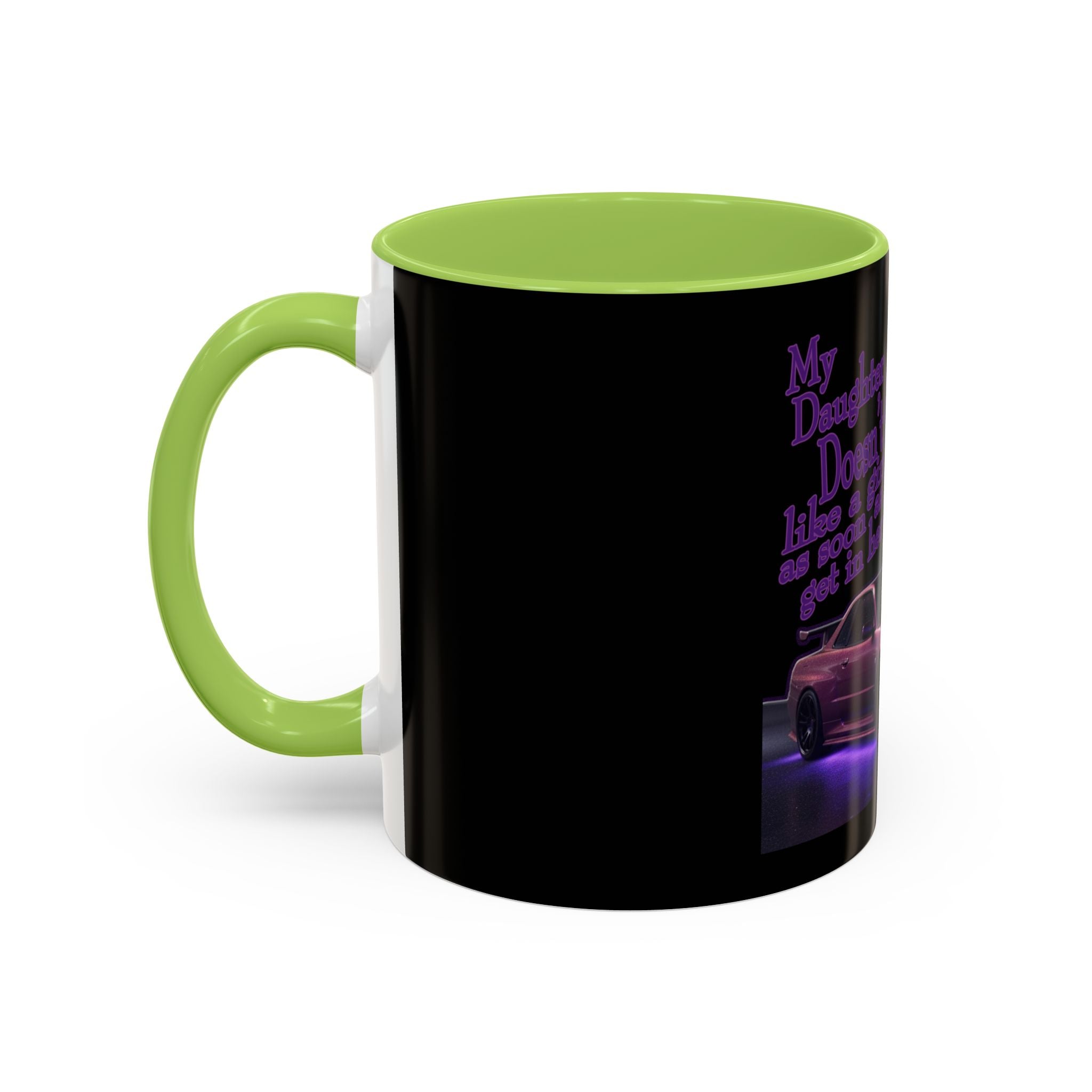 Daughter Doesn't Drive Like A Girl Purple / Accent Coffee Mug 11/15oz