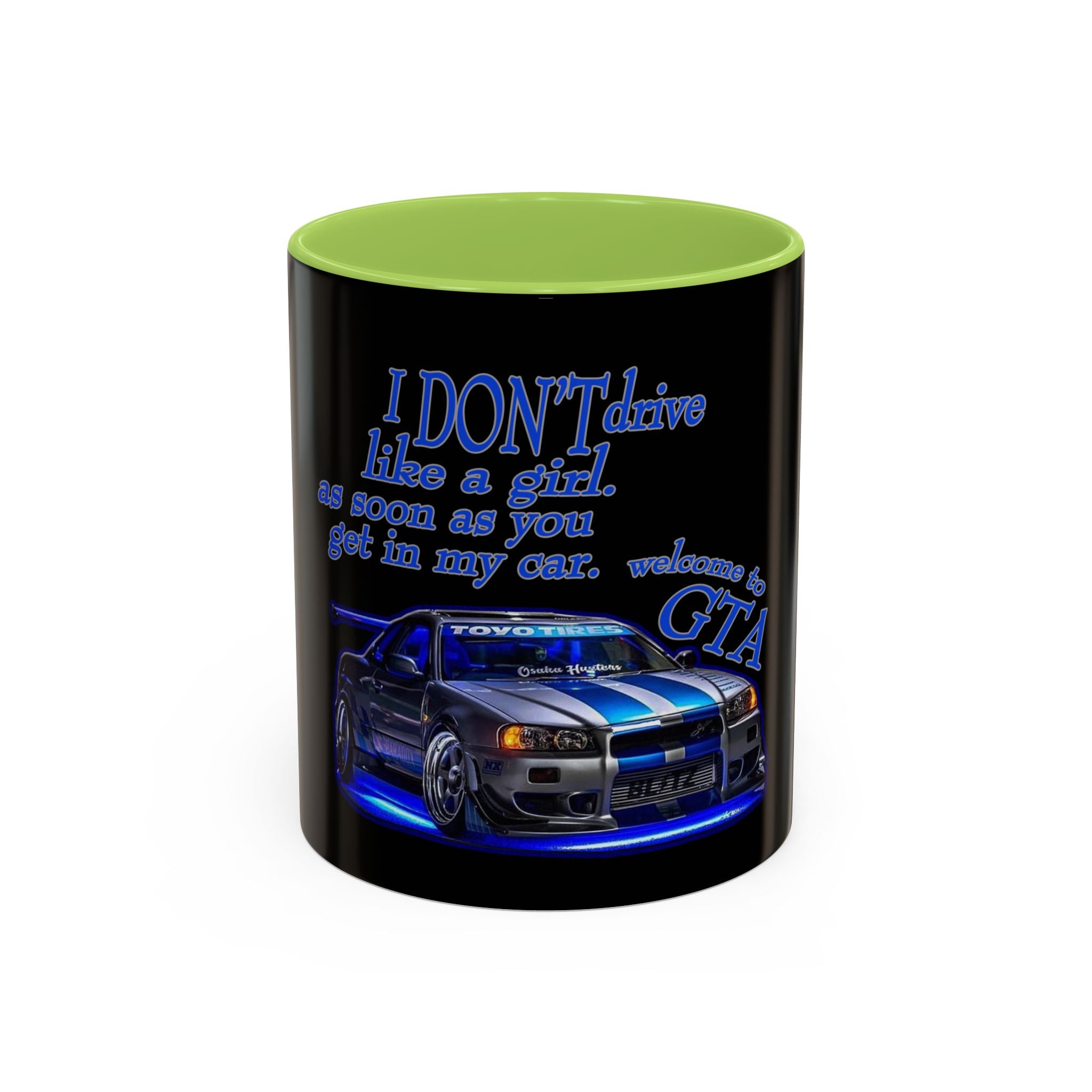 Don't Drive Like A Girl Blue / Accent Coffee Mug 11/15oz