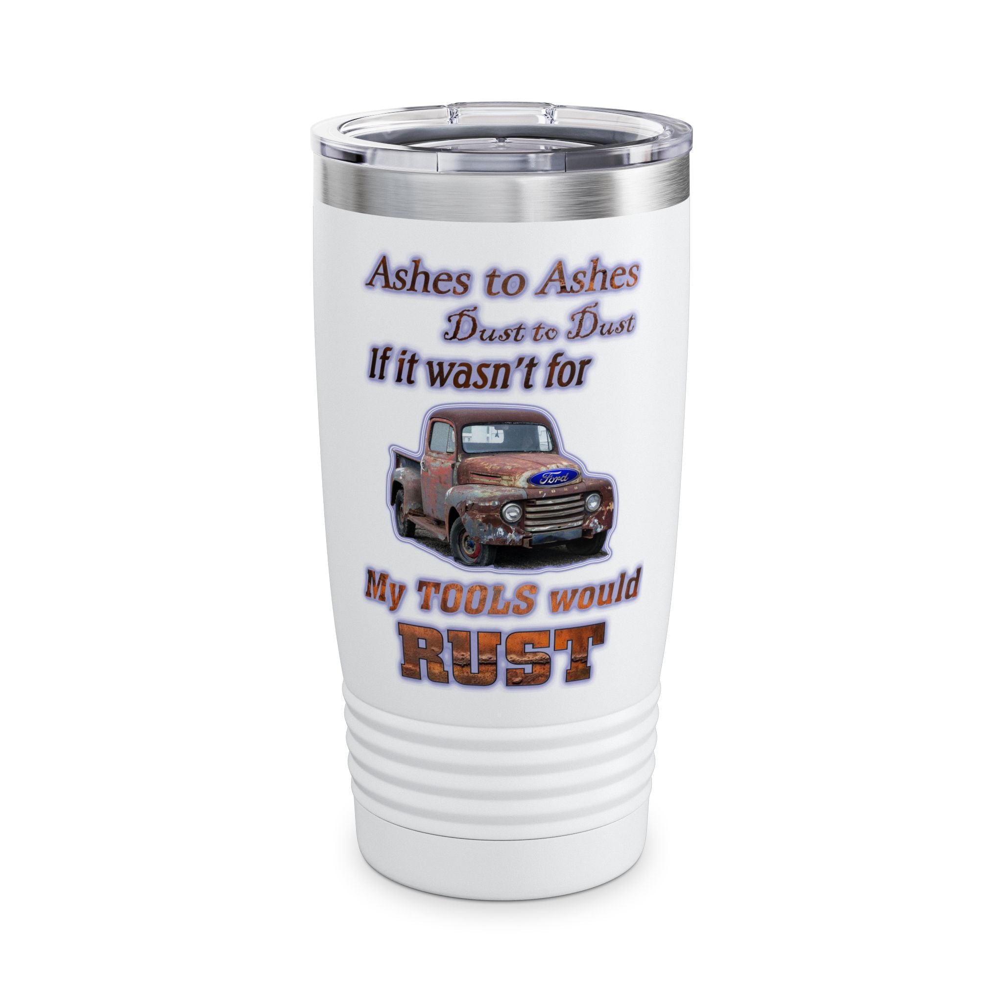 Ashes To Ashes Dust To Dust / Insulated Tumbler 20oz