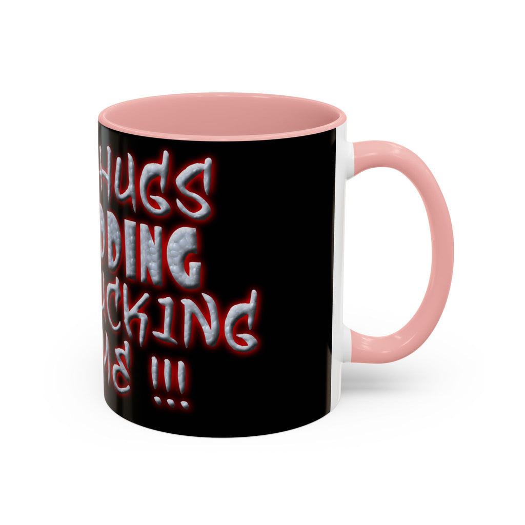 Free Hugs Just Kidding / Accent Coffee Mug 11/15 oz