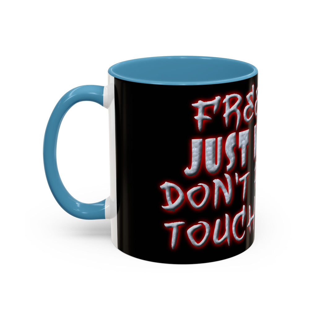 Free Hugs Just Kidding / Accent Coffee Mug 11/15 oz