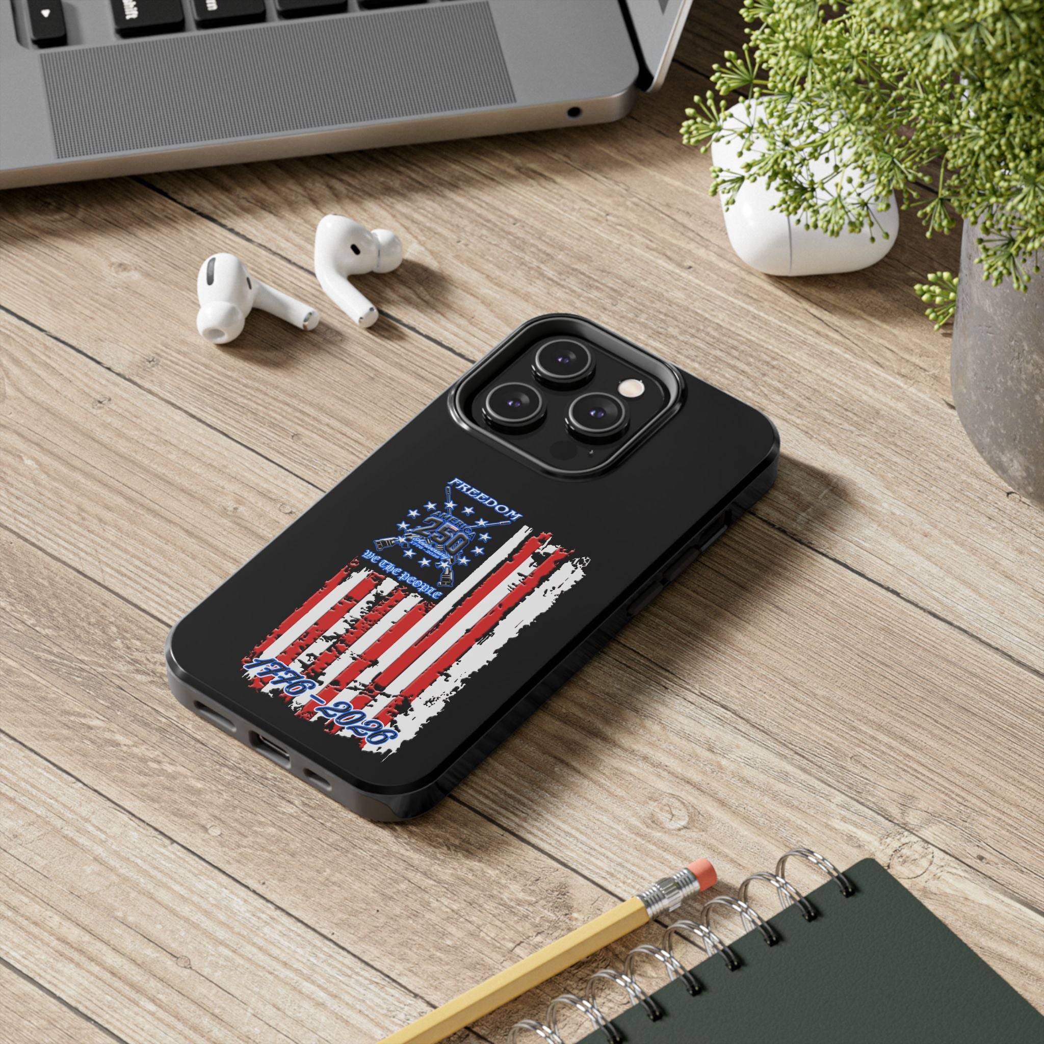 250 Anniversary Freedom 1776–2026 / Tough Phone Case