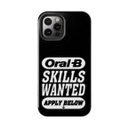 Oral-B Skills Wanted / Tough Phone Case