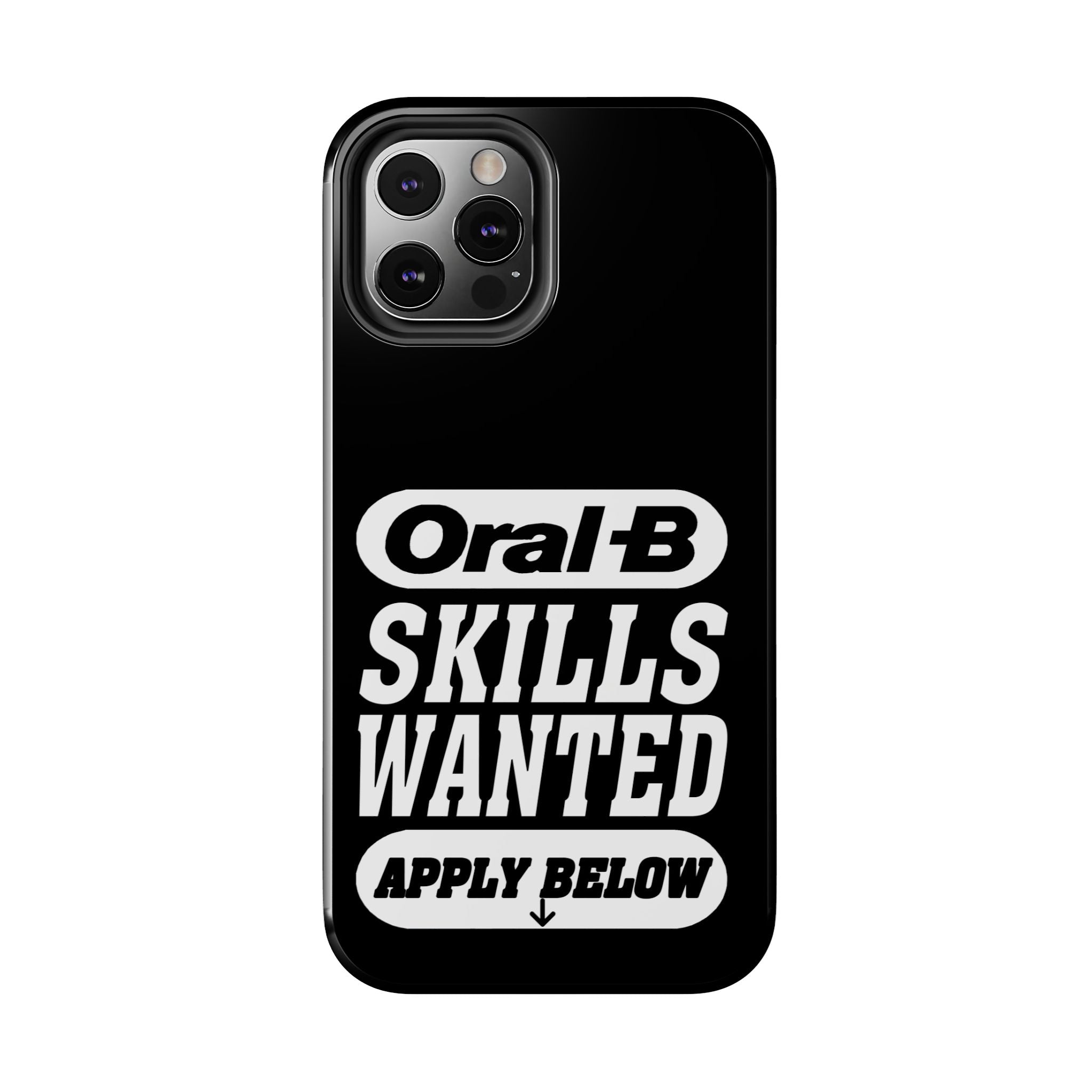 Oral-B Skills Wanted / Tough Phone Case