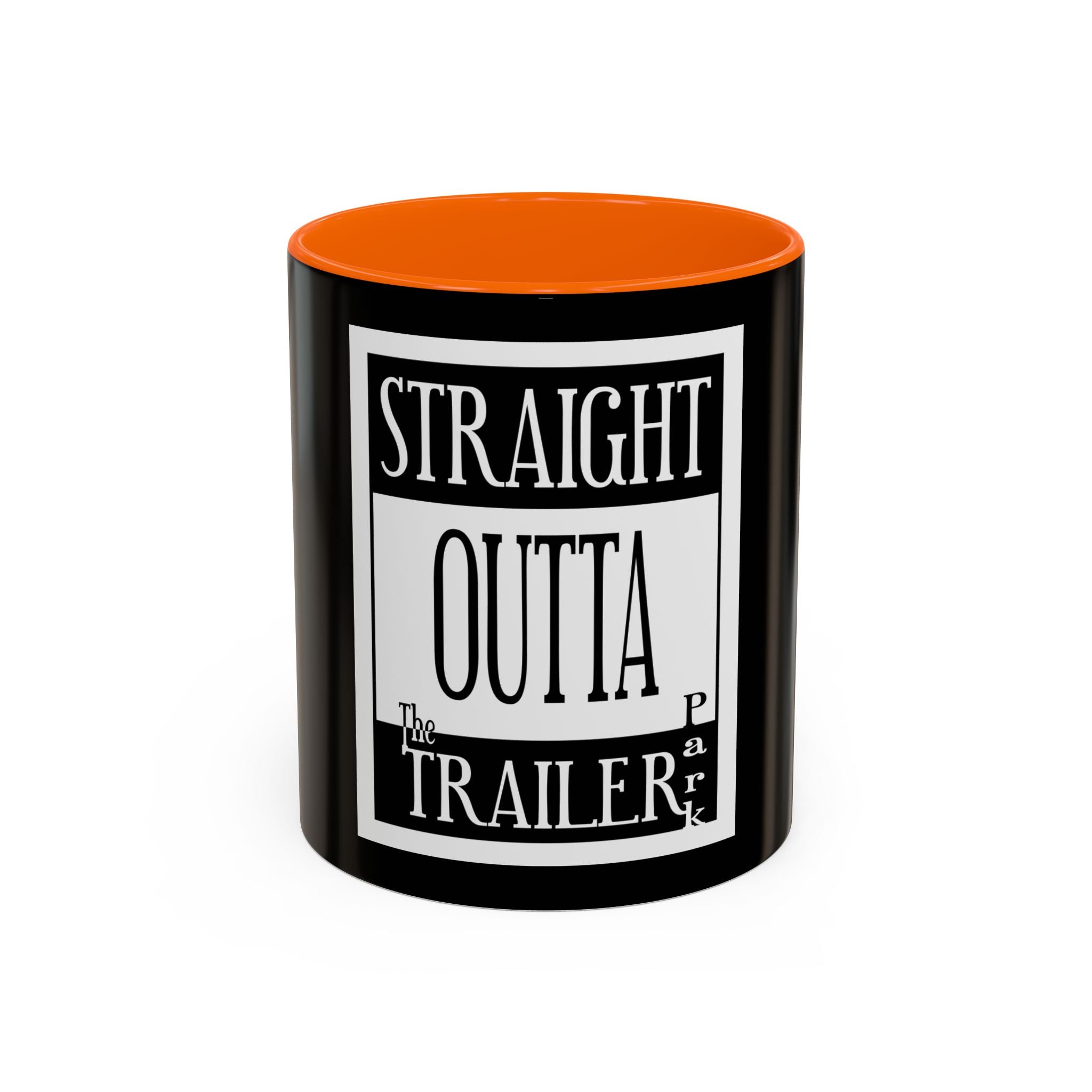 Straight Outta Trailer Park / Accent Coffee Mug 11/15oz