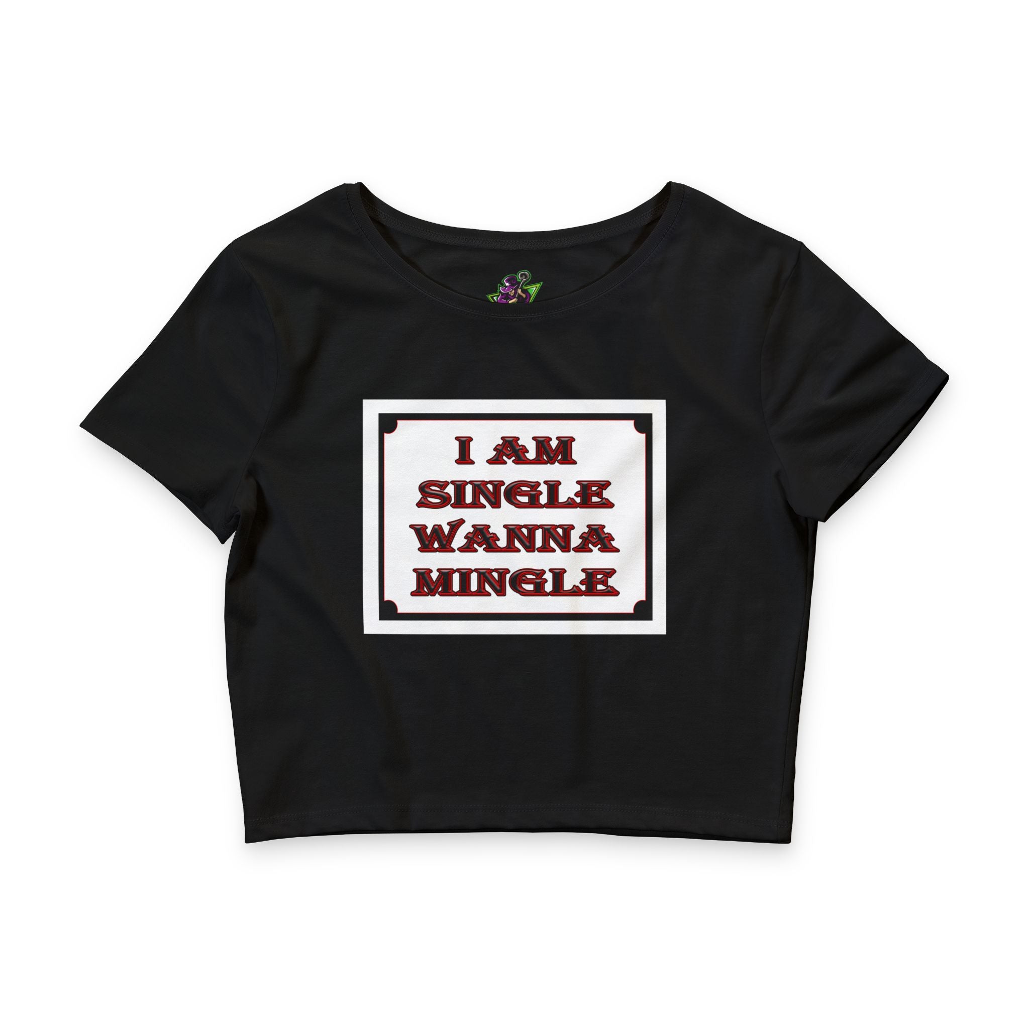 Single Wanna Mingle / Crop Top