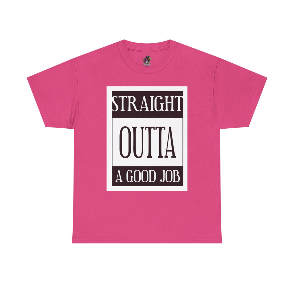 Straight Outta A Good Job