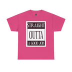 Straight Outta A Good Job